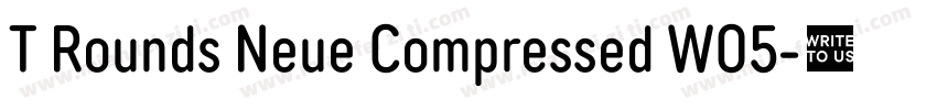 T Rounds Neue Compressed W05字体转换